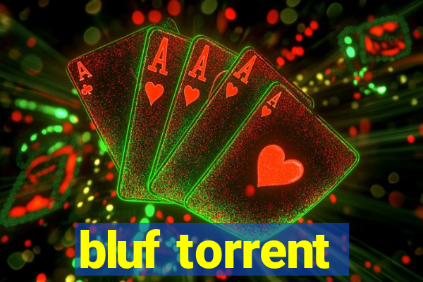 bluf torrent